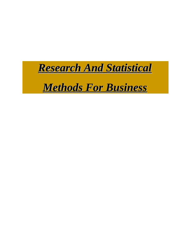 Research and Statistical Methods For Business : Report_1