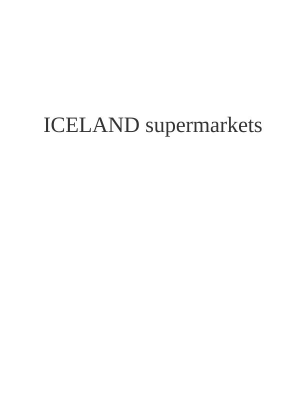 Report on Business Strategy of Iceland supermarket_1