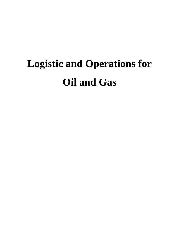 Logistic and Operations for Oil and Gas_1