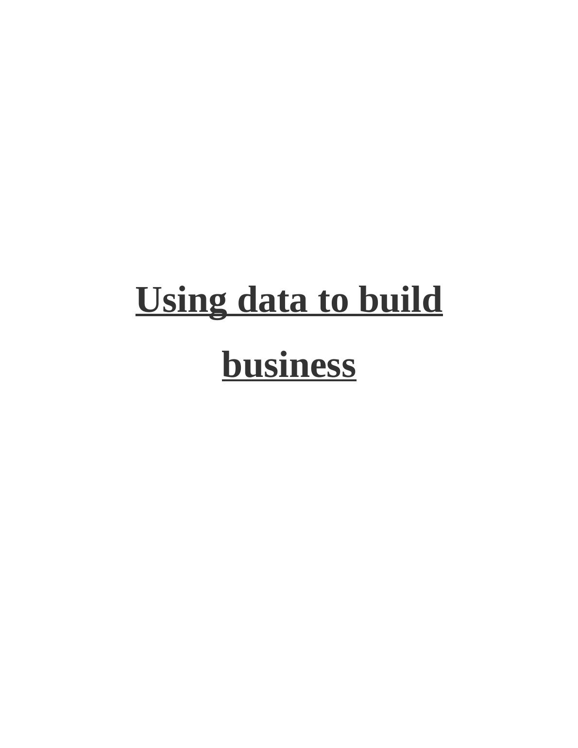Using Data to Build Business Practice Assignment solution_1