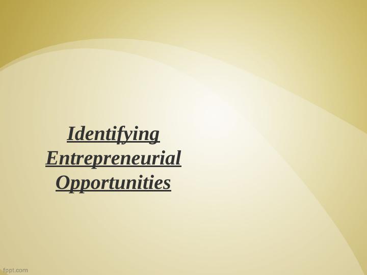 Unit 27 - Identifying Entrepreneurial Opportunities_1