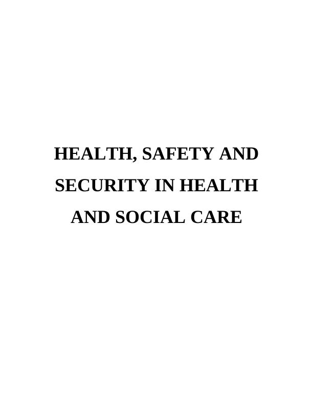 Health Safety and Security in Health and Social Care - Assignment_1