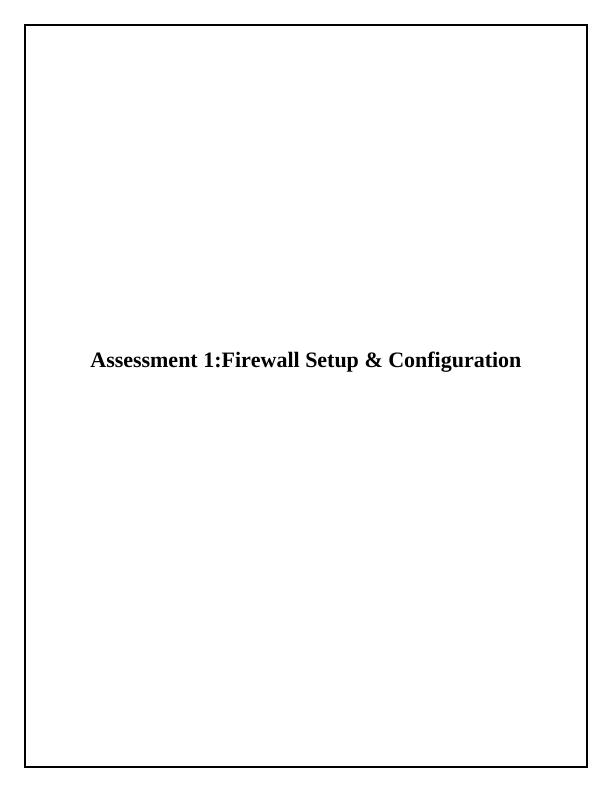 Assessment :Firewall Setup & Configuration_1