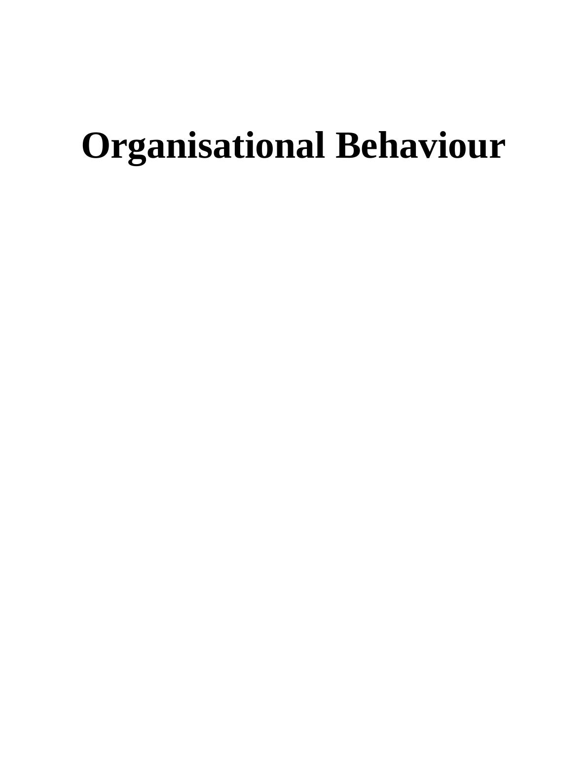 P4 Apply concepts and philosophies of organisational behaviour (Doc)_1