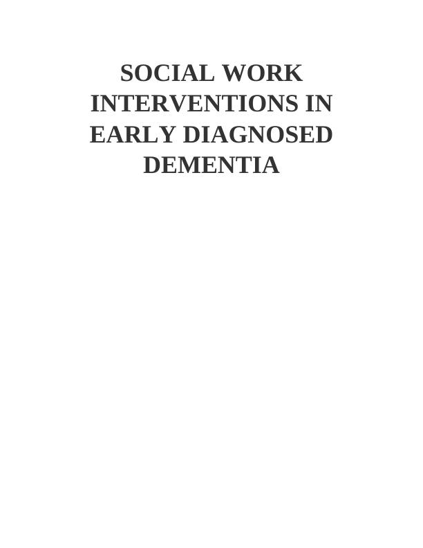 Social Work Interventions in Early Diagnosed Dementia_1