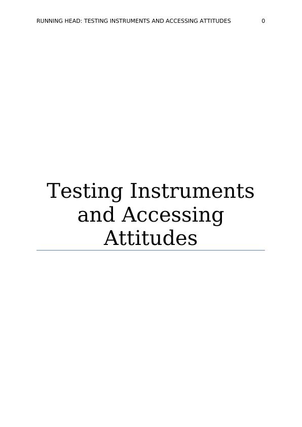 TESTING INSTRUMENTS AND ACCESSING ATTITUDES	4. : TESTING_1