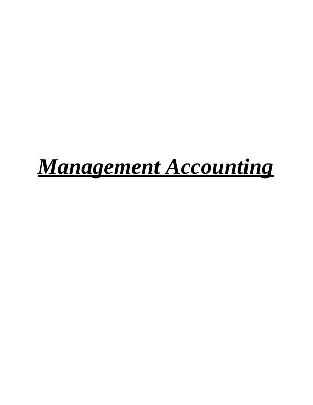 Management Accounting and Its Methods : Assignment_1