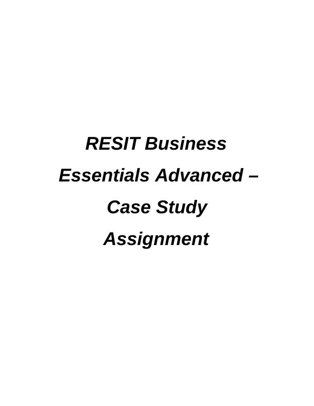 Business Essentials Advanced – Case Study Assignment_1