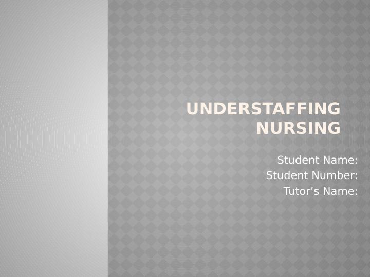 Understaffing Nursing Assignment Report_1