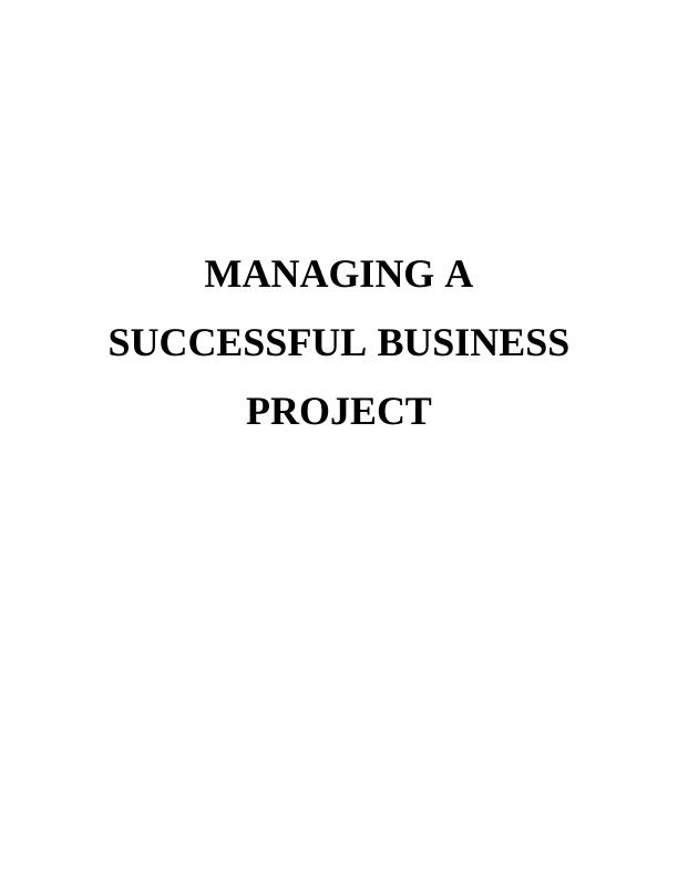 Managing a Successful Business Project - P1 Objectives and Aims of Project_1