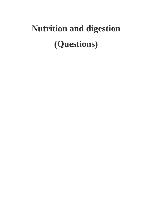Nutrition and Digestion: Role of Components, Nutritional Needs for Children, Molecules in Food, Alimentary Canal, Principles of Digestion_1