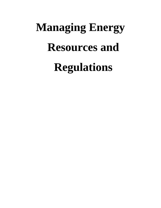 Energy Resources and Regulations Managing Energy Resources and Regulations_1