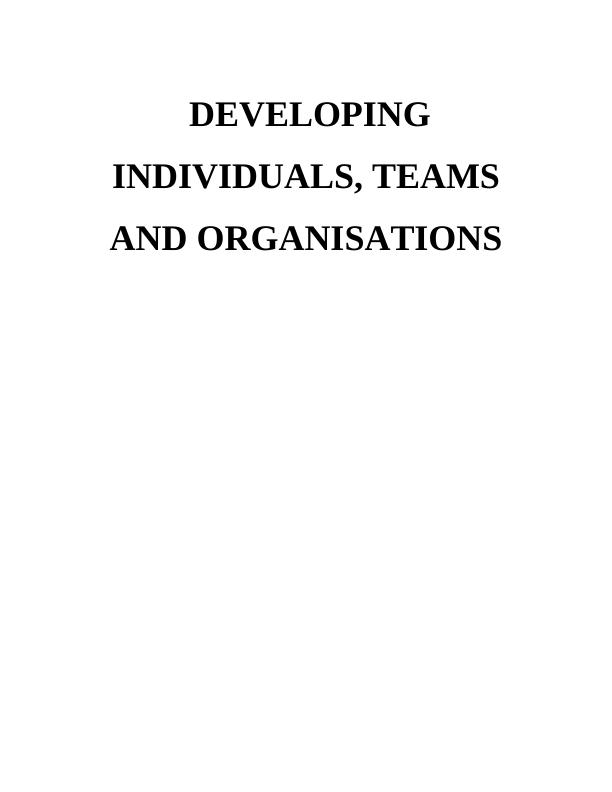 Developing Individuals, Teams & Organisations : Assignment_1
