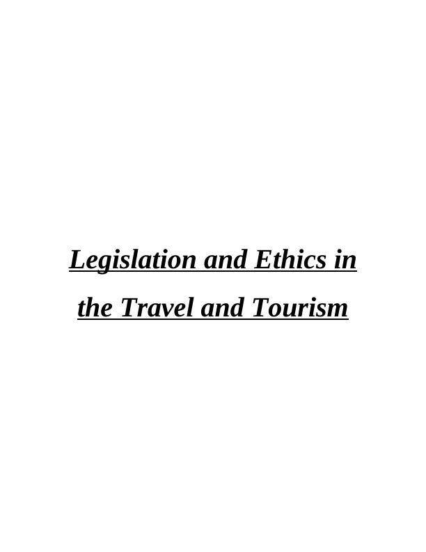 Legislation and Ethics in the Travel and Tourism Sector_1