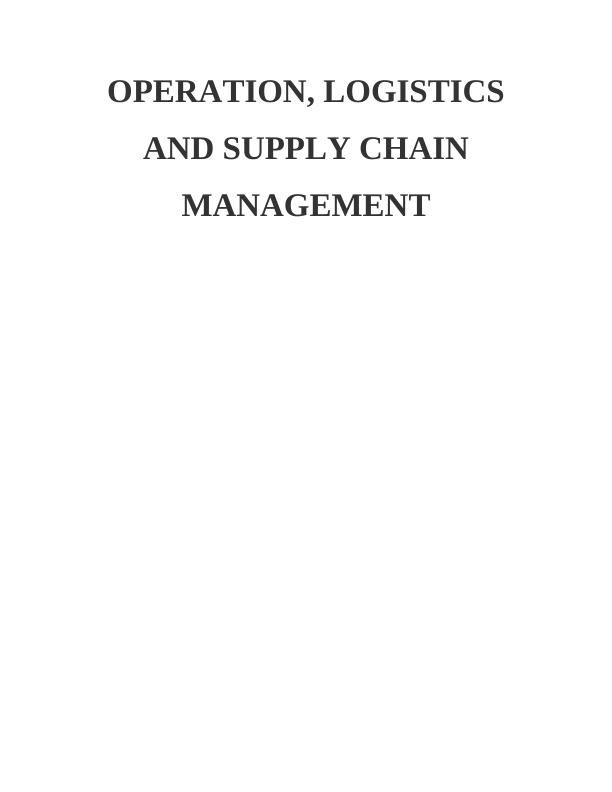 Operation, Logistics and Supply Chain Management - Assignment_1