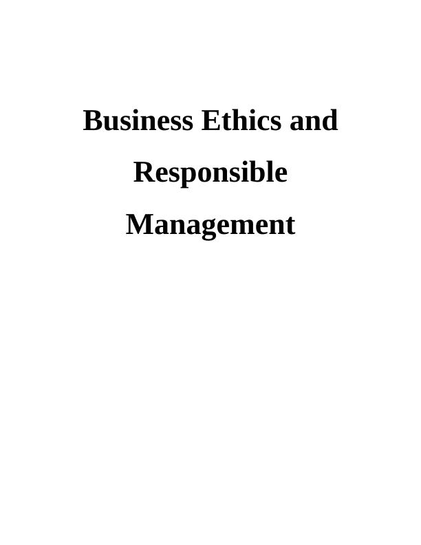 Business Ethics and Responsible Management Assignment Solution_1