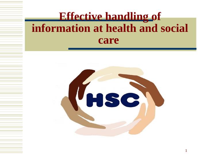 Effective Handling of Information at Health and Social Care_1