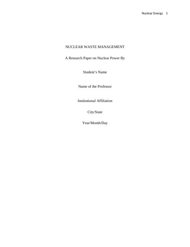 Nuclear Waste Management Research Paper on Nuclear Power