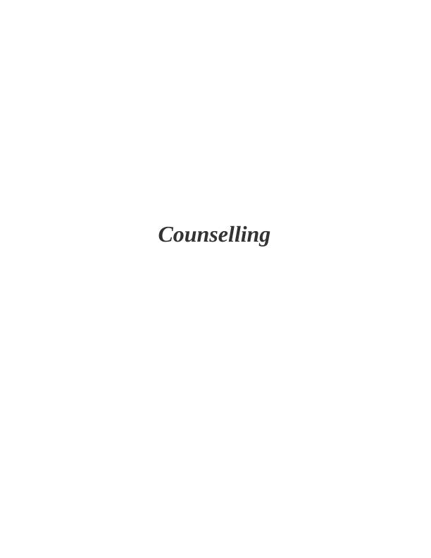 Models and Types of Counselling : Assignment_1