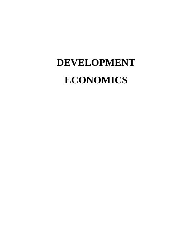 Development Economics: Variables, Characteristics, and Impacts