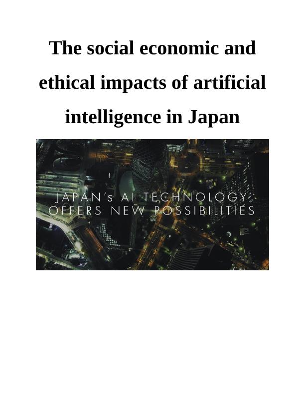 Social Economic and Ethical Impacts of Artificial Intelligence in Japan_1
