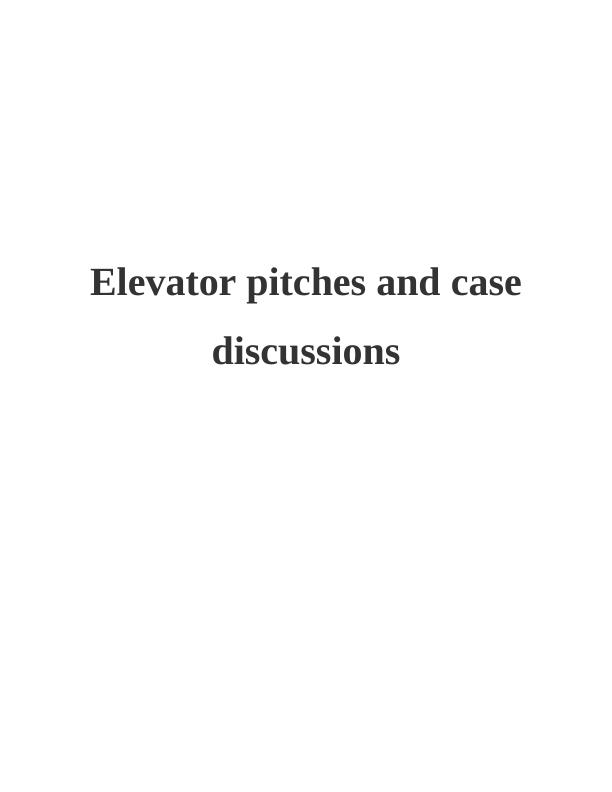 Elevator Pitches and Case Discussions_1