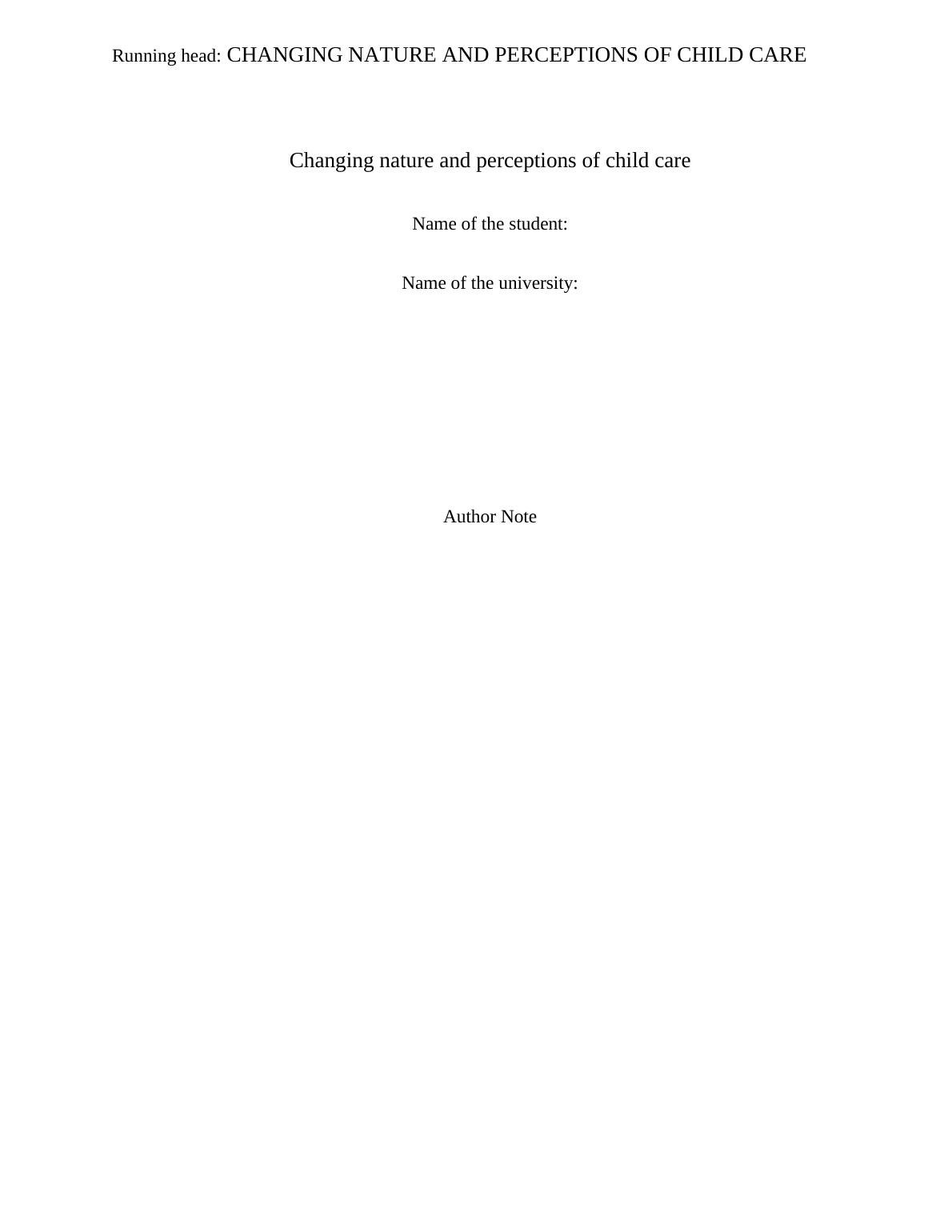CHANGING NATURE AND PERCEPTIONS OF CHILD CARE_1