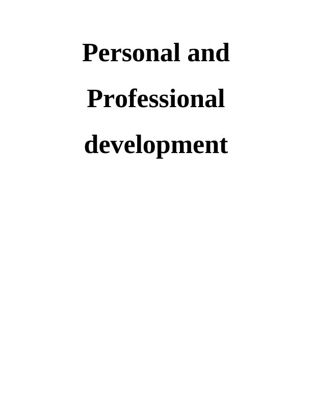 Personal and Professional Development & Self Managed Learning : Report_1