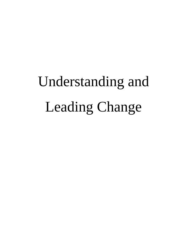 Understanding and Leading Change Assignment - Dwell organisation_1
