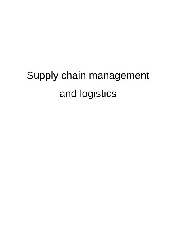 Role of Logistics in Supply Chain Management and Competitive Advantage_1