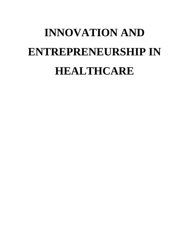 Innovation and Entrepreneurship in Healthcare : Assignment_1