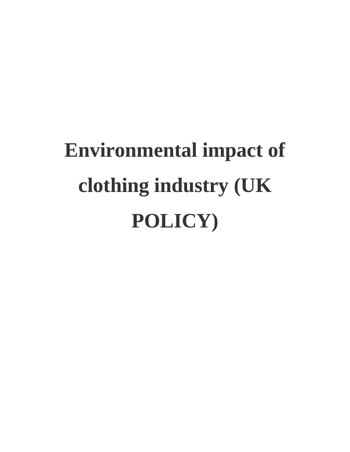 Environmental Impact of Clothing Industry (UK Policy)