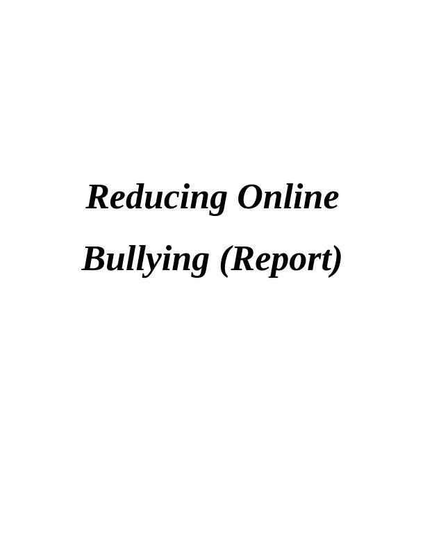 Reducing Online Bullying (Report)_1