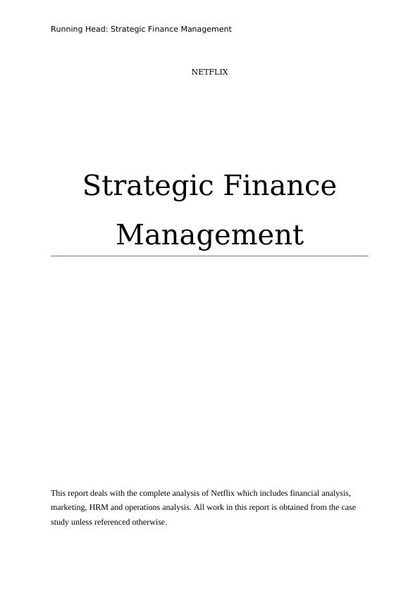 Strategic Finance Management for Netflix: Financial, Marketing, HRM and Operations Analysis_1