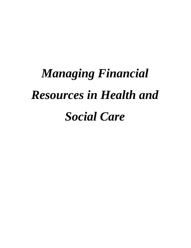 Managing Financial Resources in Health and Social Care_1
