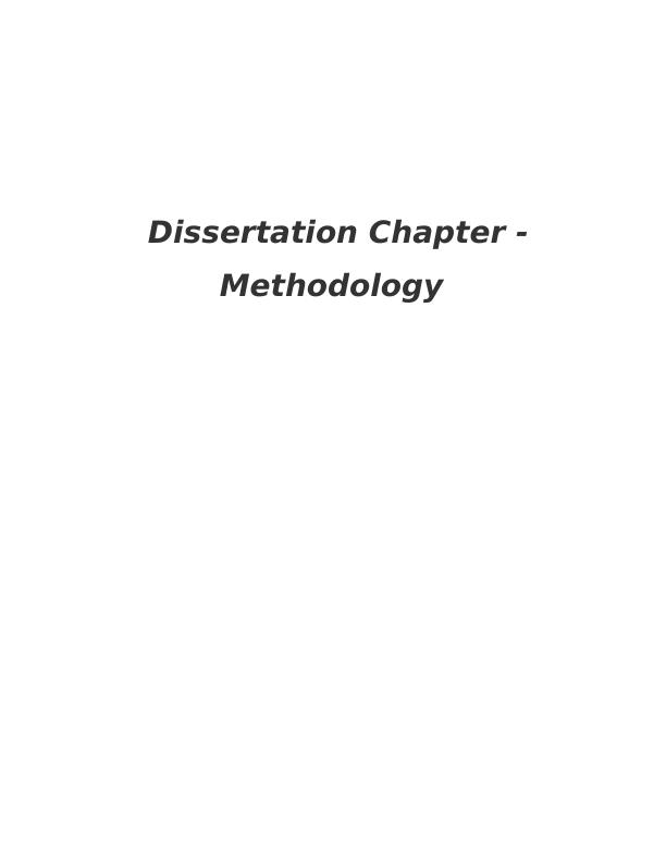 Dissertation Chapter - Methodology_1