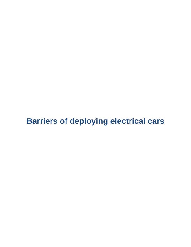 Barriers of Deploying  Electrical Cars Assignment 2022_1