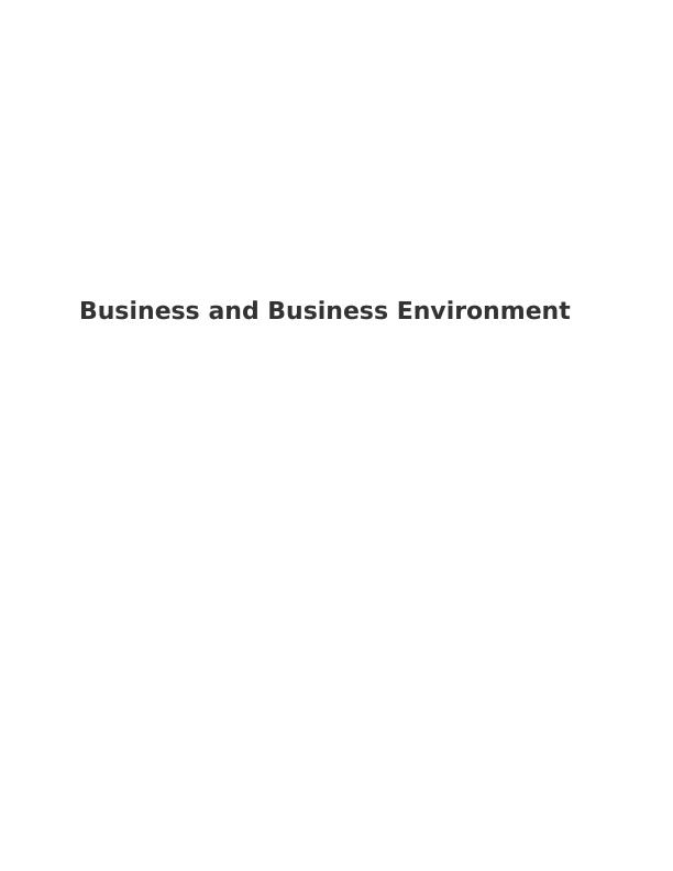 Business and Business Environment INTRODUCTION 3 TASK 13 P1 Introduction to different types of organisations 3 P2 Explain the size and scope of different types of organisations 3 P3 Internal Strength_1