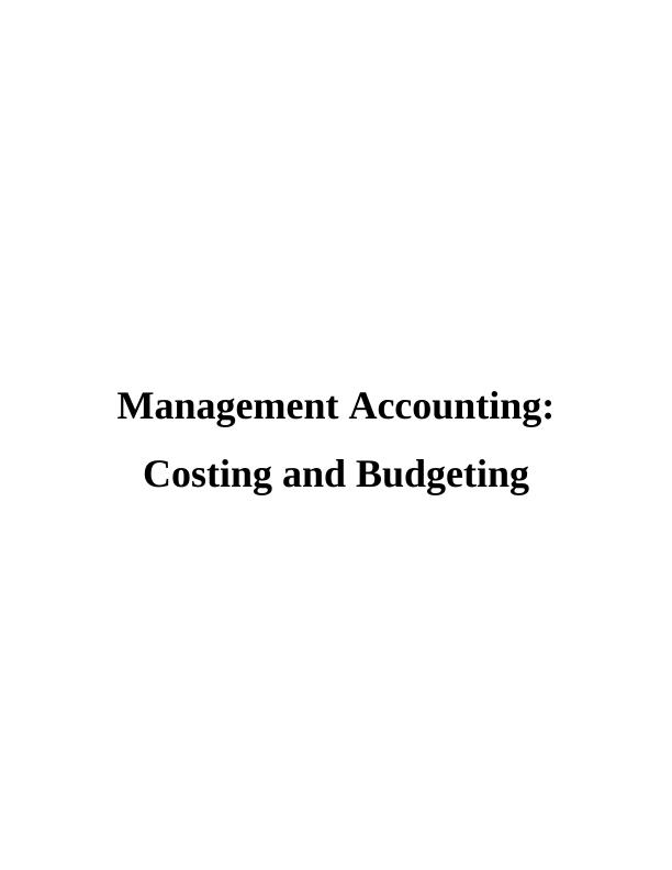 Assignment Management Accounting: Costing and Budgeting_1
