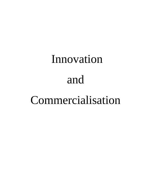 (Doc) Innovation and Commercialisation In Business_1