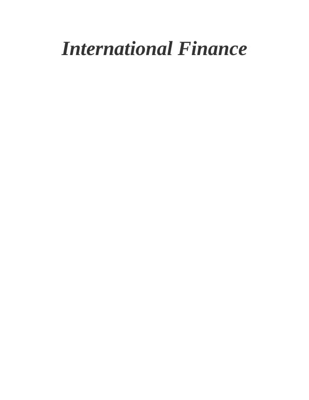 International Finance: Developments, Impact on Barclays Bank, MNE's Strategy, Financial Ratios_1