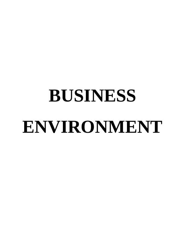 BUSINESS ENVIRONMENT TABLE OF CONTENTS Introduction 3 Q1. Identification of stakeholders and purpose of an organization_1