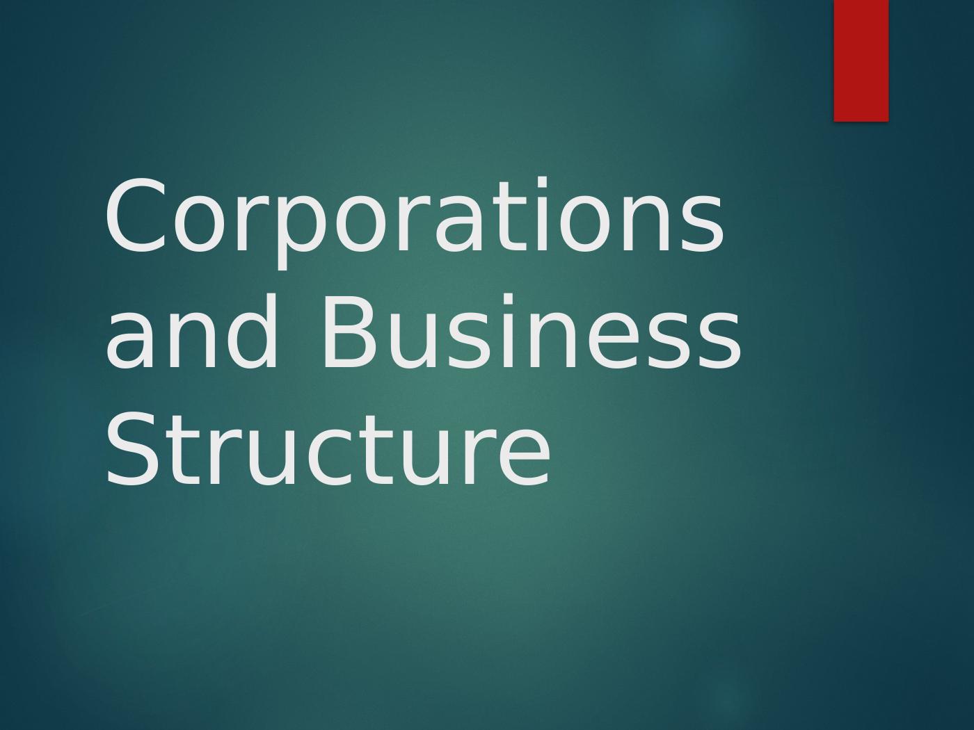 Corporations and Business Structure | Presentation_1