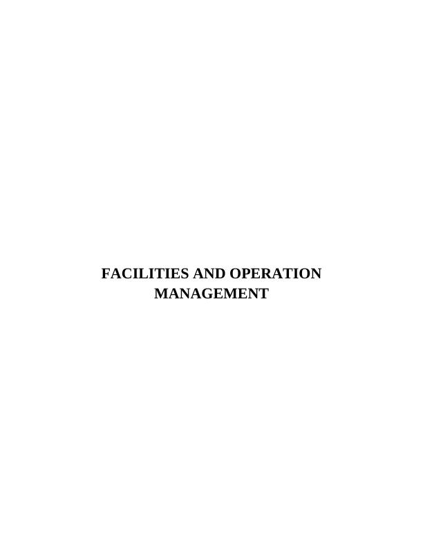 Facilities and Operation Management Assignment Solved_1