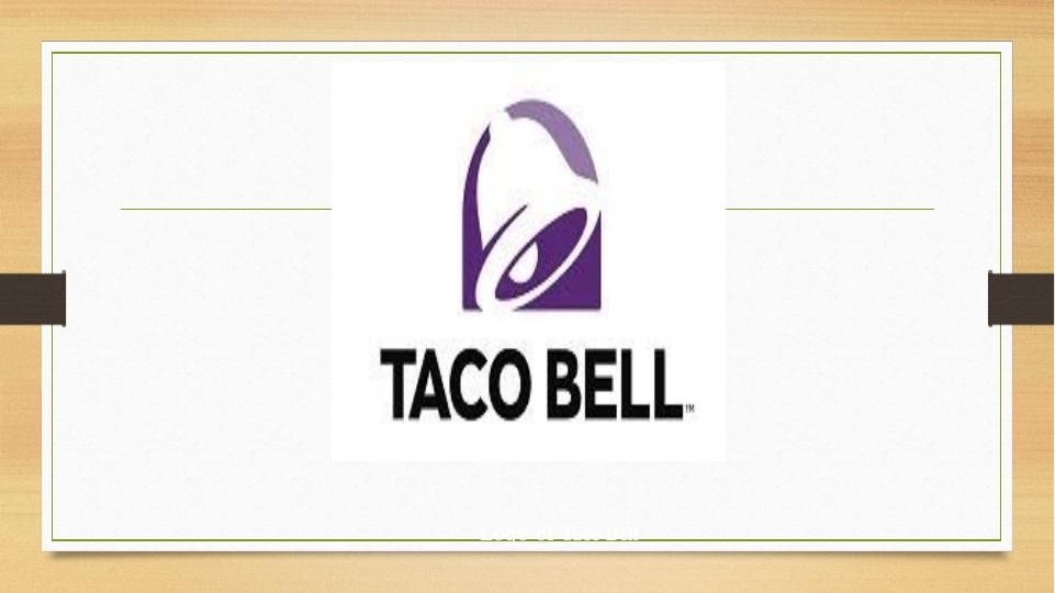 Taco Bell: Company Background, Responsibility, and Job Vacancy_2