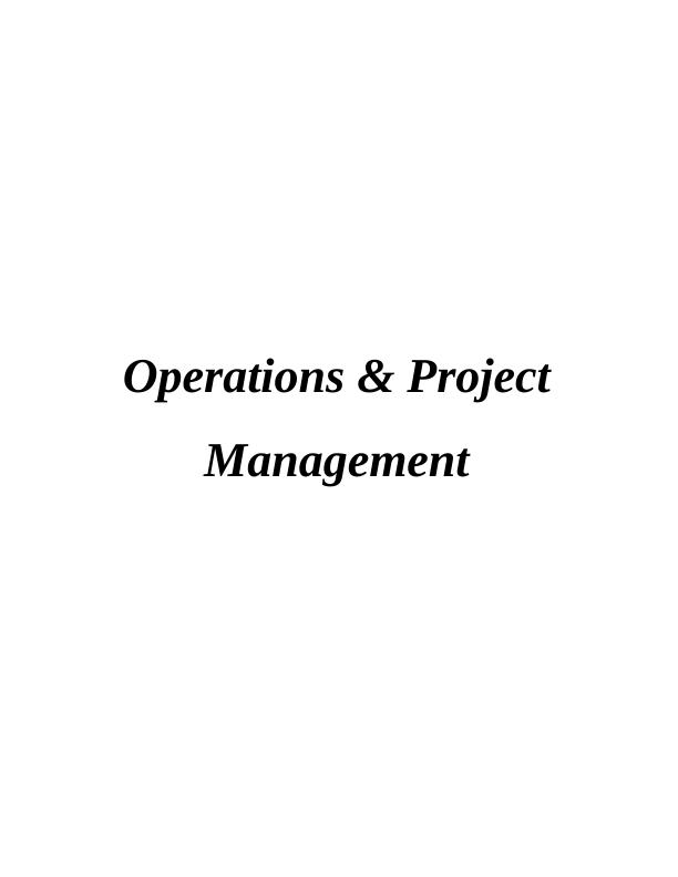 Operations & Project Management - Assignment Sample_1