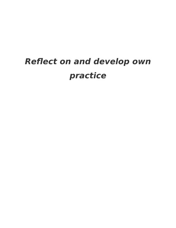Reflect on and develop own practice_1