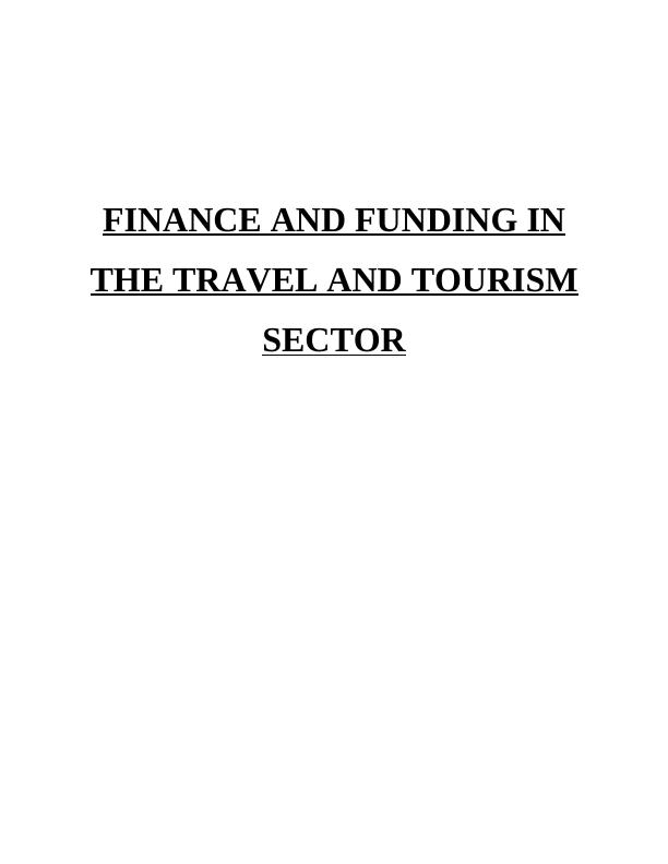 Finance and Funding in Travel Tourism Sector - Assignment_1
