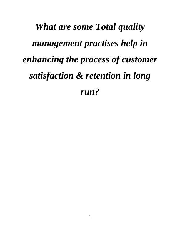 Total Quality Management Practices for Customer Satisfaction & Retention_1