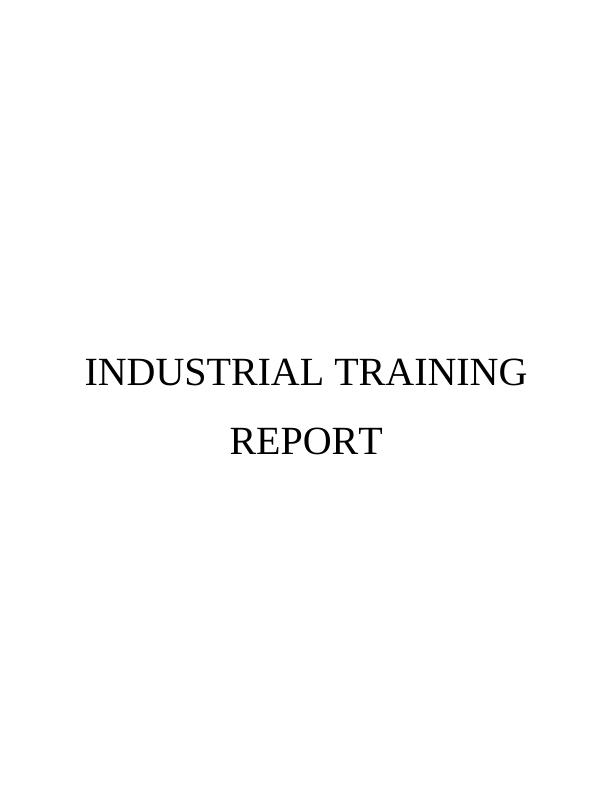 Industrial Training Report Assignment_1